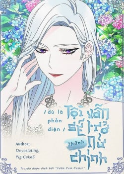 Dù Là Phản Diện , Tôi Vẫn Sẽ Trở Thành Nữ Chính