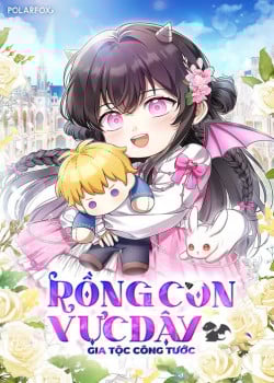 Rồng Con Vực Dậy Gia Tộc Công Tước