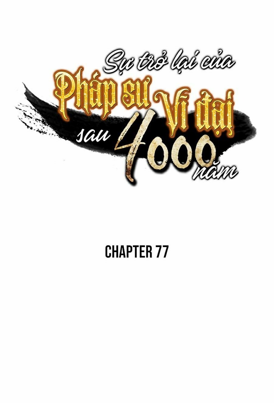 Sự Trở Lại Của Pháp Sư Vĩ Đại Sau 4000 Năm Chap 77 - Next Chap 78