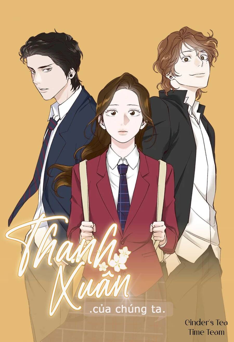Thanh Xuân Của Chúng Ta Chap 1 - Next Chap 2