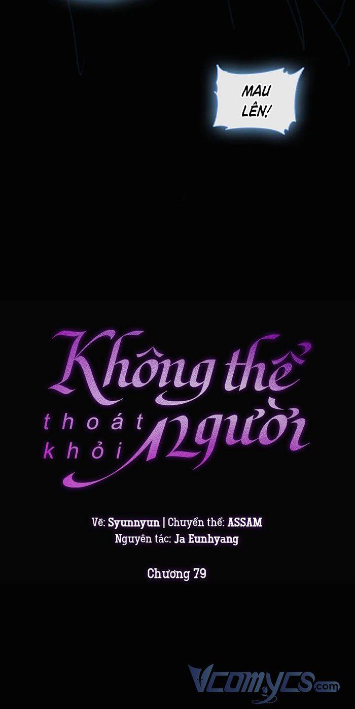 Không Thể Thoát Khỏi Người Chap 79 - Next Chap 80