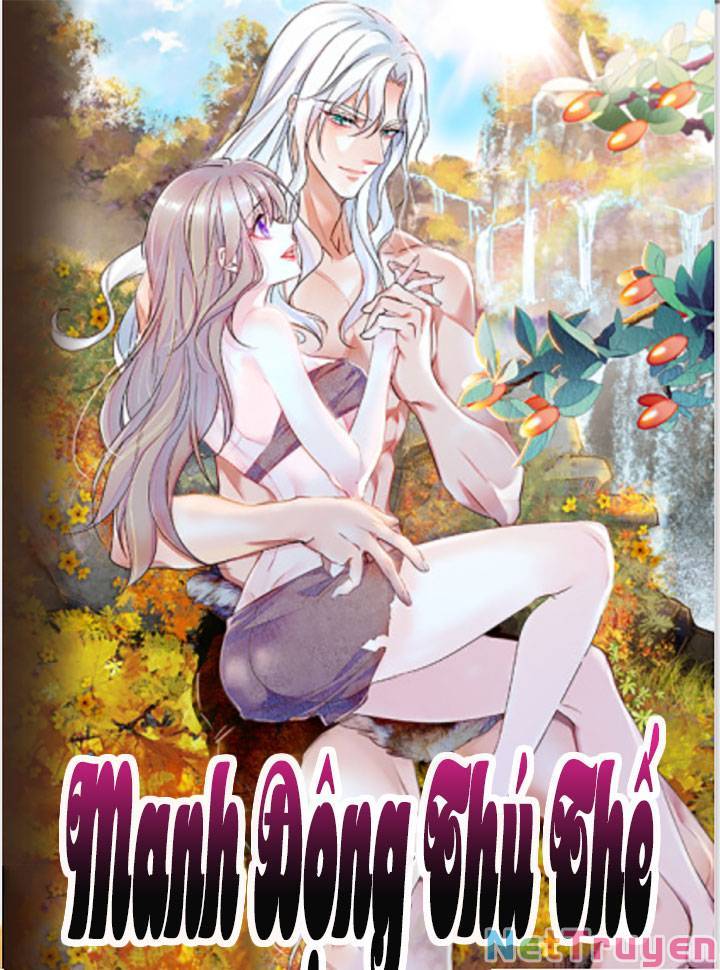 Manh Động Thú Thế Chap 1 - Next Chap 2